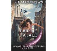 Errore fatale: Un Caso per la Detective Skye Sanders