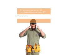 Errores comunes en el montaje de estructuras PV