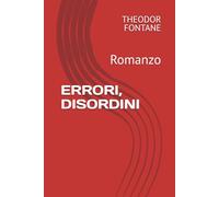 ERRORI, DISORDINI: Romanzo