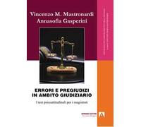 Errori e pregiudizi in ambito giudiziario. I test psicoattitudinali per i magistrati