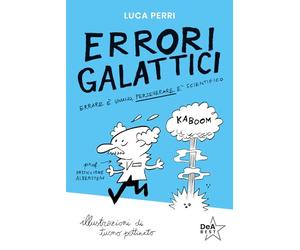 Errori galattici. Errare è umano, perseverare è scientifico