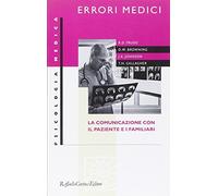 Errori medici. La comunicazione con il paziente e i familiari