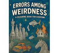 Errors Among Wierdness: a colouring book for everyone