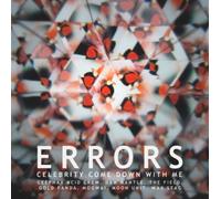Errors - Celebrity Come Down With Me