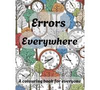Errors Everywhere: A colouring book for everyone