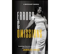 Errors & Omissions: Learning From My Mistakes