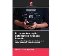 Erros na tradução automática Francês - Alemão: Uma análise linguística das traduções de DeepL, Reverso e Google Translate