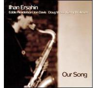 Ersahin, Ilhan - Our Song