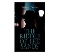 Erskine Childers The Riddle of the Sands (Tascabile)