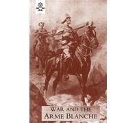 Erskine Childers War and the Arme Blanche (Tascabile)