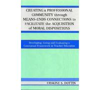 Erskine S. Dott Creating a Professional Community through Means-Ends (Tascabile)