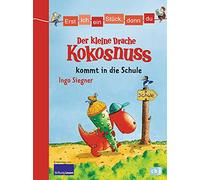 Erst ich ein Stück, dann du - Der kleine Drache Kokosnuss 01 kommt in die Schule: Für das gemeinsame Lesenlernen ab der 1. Klasse