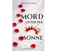 Erste Etappe: Mord unter der Sonne