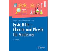 Erste Hilfe - Chemie Und Physik Für Mediziner