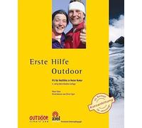 Erste Hilfe Outdoor: Fit für Notfälle in freier Natur