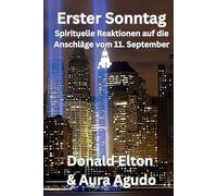 Erster Sonntag: Spirituelle Reaktionen auf die Anschläge vom 11. September