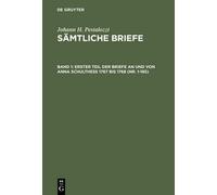 Erster Teil Der Briefe an Und Von Anna Schulthess 1767 Bis 17 (Copertina rigida)