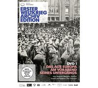 Erster Weltkrieg 1: Das alte Europa am Vorabend seines Untergangs