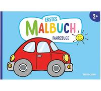 Erstes Malbuch. Fahrzeuge: Ab 2 Jahren