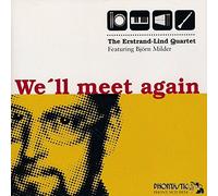 ERSTRAND-LIND QUARTET - WE'LL MEET AGAIN