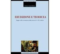 Erudizione e teodicea. Saggio sulla concezione della storia di G. W. Leibn...