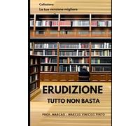 ERUDIZIONE: TUTTO NON BASTA: 2