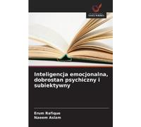 Erum Rafique Na Inteligencja emocjonalna, dobrostan psychiczny i su (Tascabile)