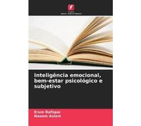 Erum Rafique Naee Inteligência emocional, bem-estar psicológico e su (Tascabile)