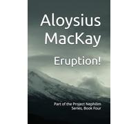 Eruption!: Part of the Project Nephilim Series, Book Four