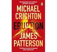 Eruption: The blockbuster thriller from the bestselling author and the creator of Jurassic Park