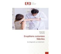Eruptions cutanées fébriles: du diagnostic au traitement