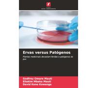 Ervas versus Patógenos: Plantas medicinais devastam feridas e patógenos do pus