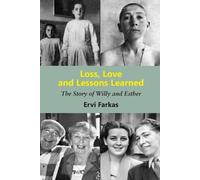 Ervi Farkas Loss, Love and Lessons Learned (Tascabile)