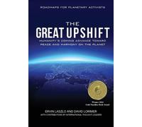 Ervin Laszlo David Lorimer The Great Upshift (Tascabile)