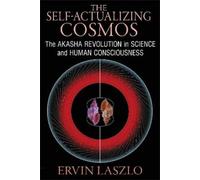 Ervin Laszlo The Self-Actualizing Cosmos (Tascabile)