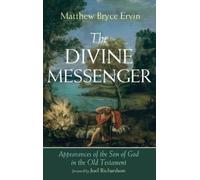 Matthew Bryce Ervin The Divine Messenger (Copertina rigida)