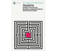 Erving Goffman Asylums (Tascabile) Penguin Modern Classics