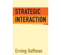 Erving Goffman Strategic Interaction (Tascabile) Conduct and Communication