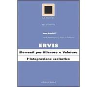 Ervis. Elementi per rilevare e valutare l'integrazione scolastica