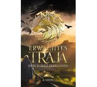 Erwachtes Traja: Durch Blut verbunden: 2