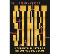 Erwan Cario Start Historia ilustrada de los videojuegos (Copertina rigida)