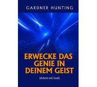 Erwecke das genie in deinem geist. (Arbeit mit Gott)