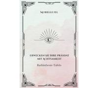Erwecken Sie Ihre Präsenz mit Achtsamkeit: Radiästhesie-Tafeln