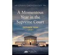 Erwin Chemerinsky A Momentous Year in the Supreme Court (Tascabile)