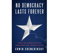 Erwin Chemerinsky No Democracy Lasts Forever (Copertina rigida)