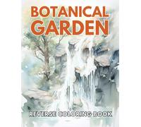 Erwin Feeney Botanical Garden Reverse Coloring Book: New and Excitin (Tascabile)