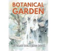 Erwin Feeney Botanical Garden Reverse Coloring Book (Tascabile)