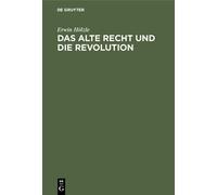Erwin Hölzle Das Alte Recht Und Die Revolution (Copertina rigida)