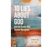 Erwin Lutzer 10 Lies about God (Tascabile)
