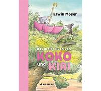 Erwin Moser Das große Buch von Koko und Kiri: Alle Koko-Gesch (Copertina rigida)
